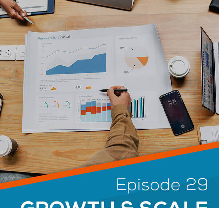 Episode 29: Growth & Scale Will Open Pandora’s Box