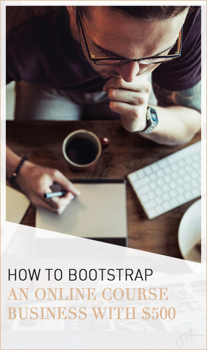 HOW TO BOOTSTRAP AN ONLINE COURSE BUSINESS WITH $500